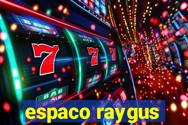 espaco raygus